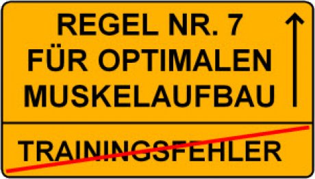 Regel Nr. 7 für optimalen Muskelaufbau